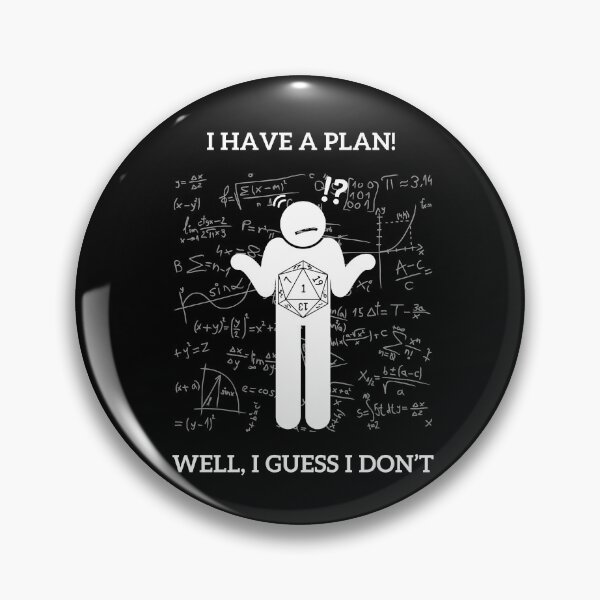 Item preview, I Have a Plan! Well I Guess I Don't D&D Nat 20 Dungeons & Dragons  designed and sold by JaeSlaysDragons.