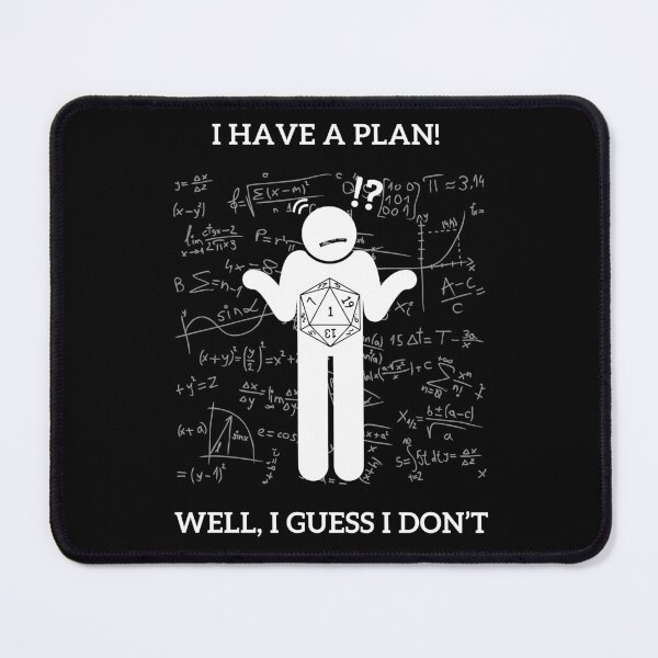 Item preview, I Have a Plan! Well I Guess I Don't D&D Nat 20 Dungeons & Dragons designed and sold by JaeSlaysDragons.