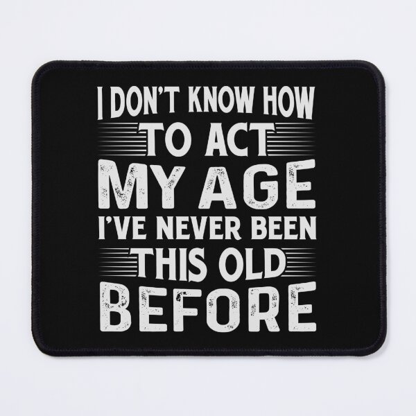 Item preview, I Don't Know How To Act My Age SVG, Act My Age Svg, I Don't Know How To Act My Age Cut Files, Cricut, Silhouette designed and sold by siimooshop.