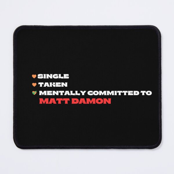 Item preview, Mentally Committed To Matt Damon designed and sold by Itsheartshop.