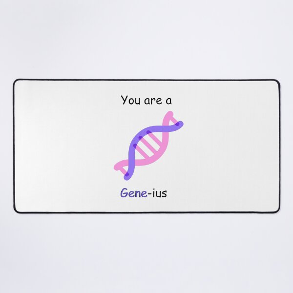 Item preview, Medical pun - You are a Gene-inus designed and sold by PurpleWay.