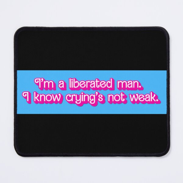 Item preview, I'm a liberated man. I know crying's not weak - Ken designed and sold by ArtBreez.