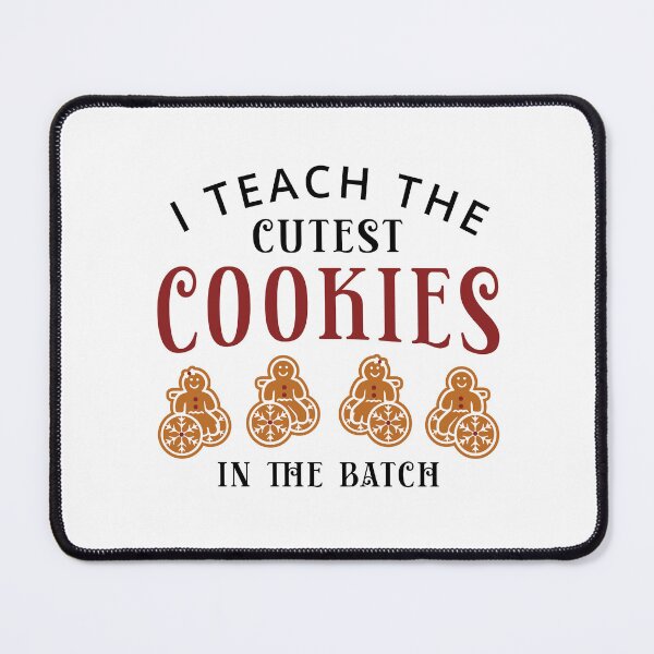 Item preview, Sped teacher Christnmas, i teach the cutest cookies in the batch designed and sold by InspireGlow.