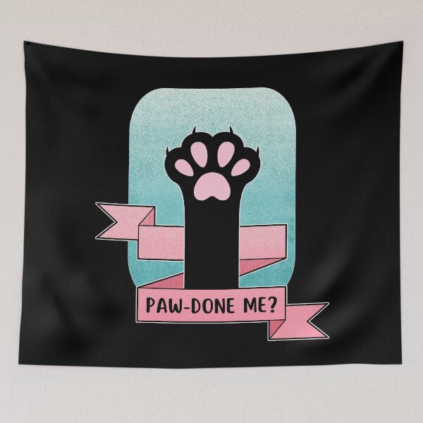 Item preview, Paw-done me | Cat Paw | Cat Pun designed and sold by ObsidianDaz.