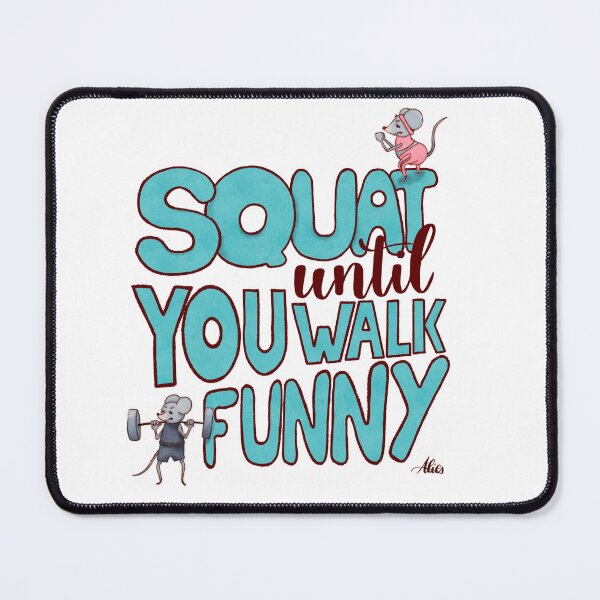 Item preview, Squat until you walk funny designed and sold by alies-art.