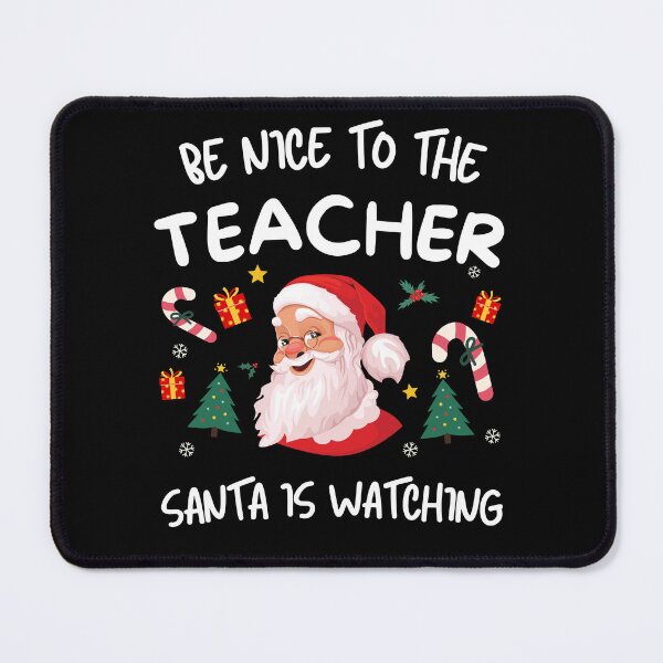 Item preview, Be Nice to The Teacher Santa is Watching Matching Teacher Squad School Christmas designed and sold by thebest-2studio.
