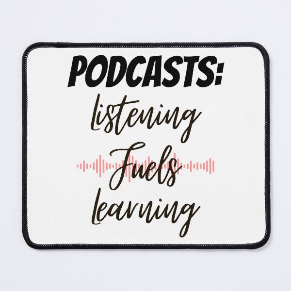 Item preview, Podcasts Listening Fuels Learning Design designed and sold by JAMTEESHOP.