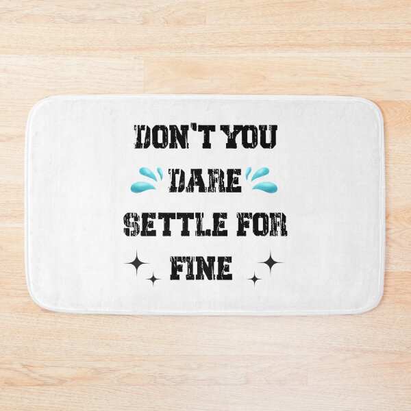 Item preview, Don't you dare settle for fine designed and sold by belladesign7.
