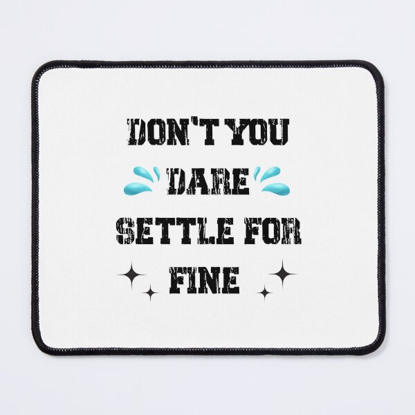 Item preview, Don't you dare settle for fine designed and sold by belladesign7.