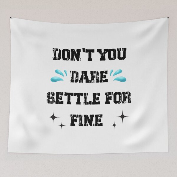 Item preview, Don't you dare settle for fine designed and sold by belladesign7.