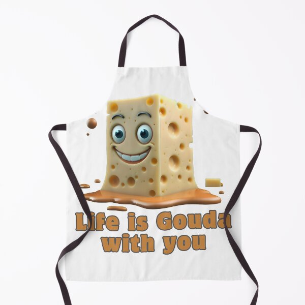 Item preview, Life is Gouda with You designed and sold by WANBASTEN.