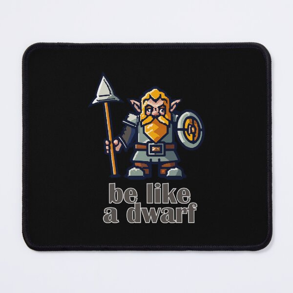 Item preview, Dwarf Pixel Art "Be like a Dwarf" designed and sold by kreafox.