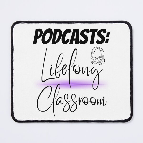 Item preview, Podcasts: Lifelong Classroom Design designed and sold by JAMTEESHOP.