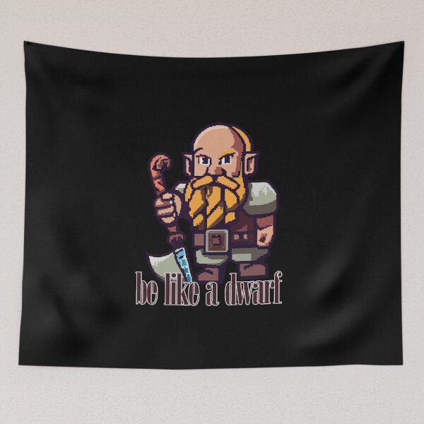 Item preview, Dwarf Pixel Art "Be like a Dwarf" designed and sold by kreafox.