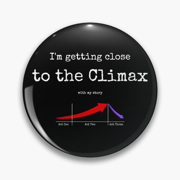 Item preview, I'm getting close to the Climax with my story writing designed and sold by 4TeeToo.