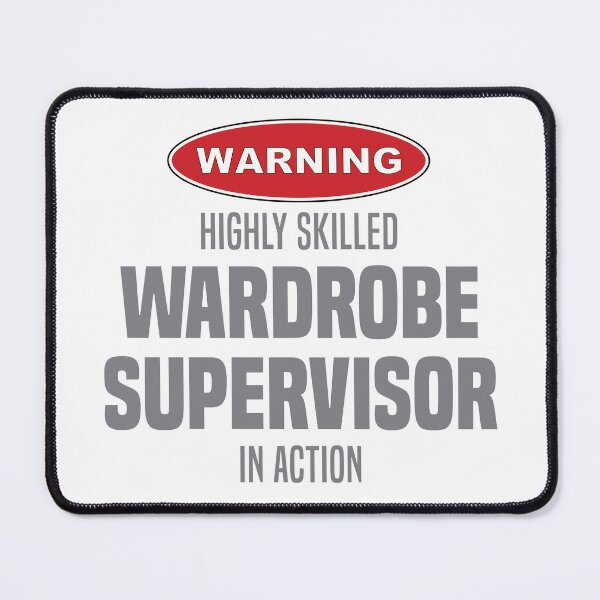 Item preview, Highly Skilled Wardrobe Supervisor in Action designed and sold by NermilioDesigns.