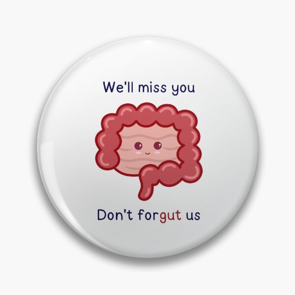 Item preview, Medical puns - We'll Miss you dont for-gut us designed and sold by PurpleWay.