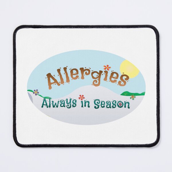 Item preview, Allergies - Always in Season designed and sold by JillPillDesign.