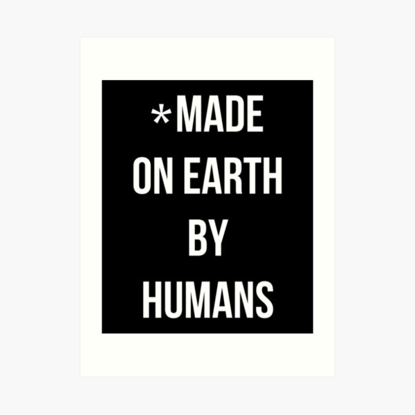 Made On Earth Art Prints Redbubble
