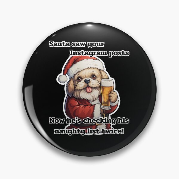 Item preview, Perro gracioso bebiendo cerveza - Papá Noel vio tus publicaciones de Instagram - Humor de lista traviesa designed and sold by Blendfactor.