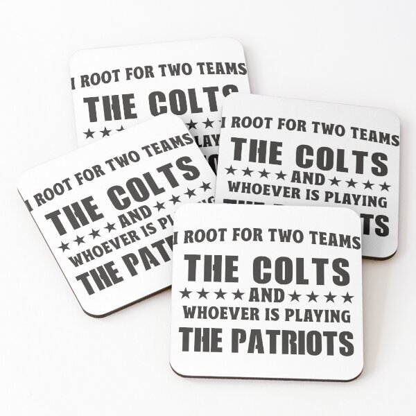 Item preview, I Root For Two Teams The Colts And Whoever Is Playing The Patriots designed and sold by TonySpencer.