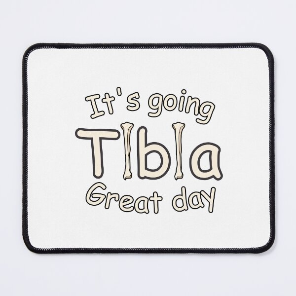 Item preview, Medical puns - It's going Tibia great day  designed and sold by PurpleWay.