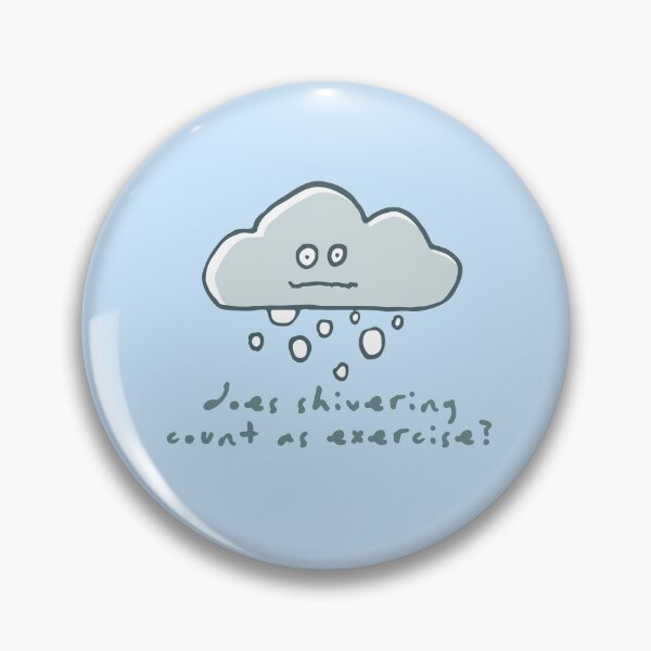 Item preview, Does Shivering Count as Exercise? designed and sold by Noobink.