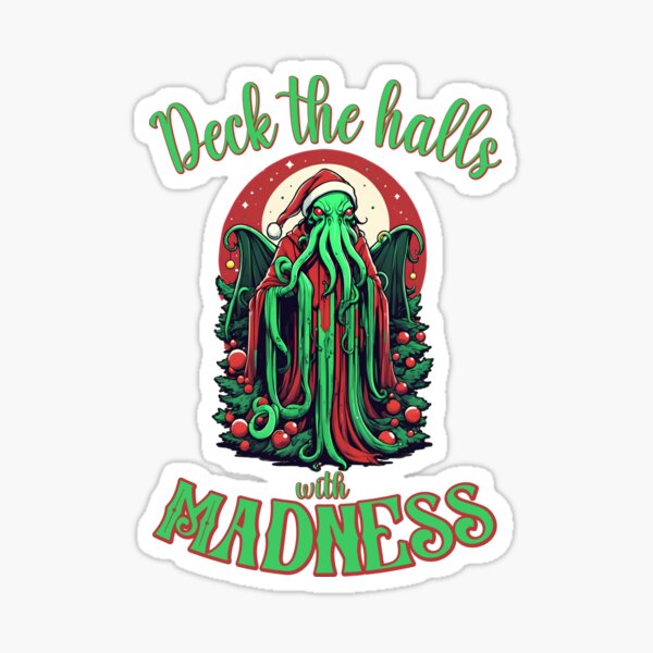 Cthulhu Xmas - Deck the halls with MADNESS Sticker