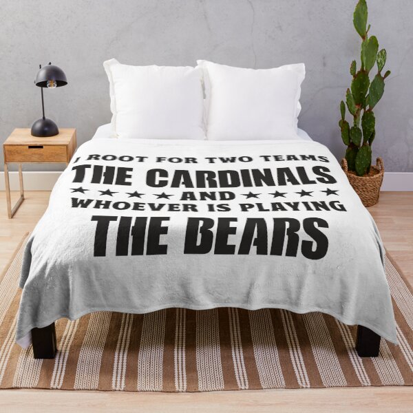 Item preview, I Root For Two Teams The Cardinals And Whoever Is Playing The Bears designed and sold by TonySpencer.