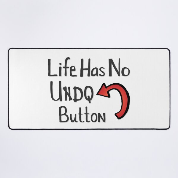 Life Has No Undo Button Greeting Card for Sale by JillPillDesign