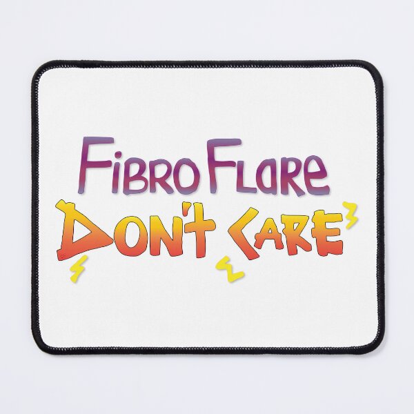 Item preview, Fibro Flare Don't Care designed and sold by JillPillDesign.