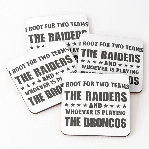 Item preview, I Root For Two Teams The Raiders And Whoever Is Playing The Broncos designed and sold by TonySpencer.