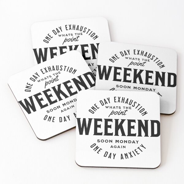 Item preview, Weekend one day exhaustion one day anxiety - black text designed and sold by Dahlann.