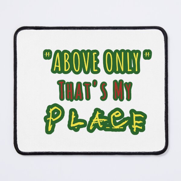 Item preview,  Above only is my place"every child of God is made to live above in All he does.Dr Paul Enenche quote's. designed and sold by Obinne.