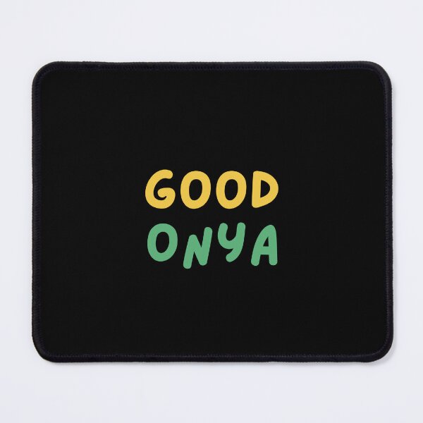 Item preview, Good Onya! Australian Sayings, Australian Slangs simple cute text design designed and sold by Funny Australian Quotes.