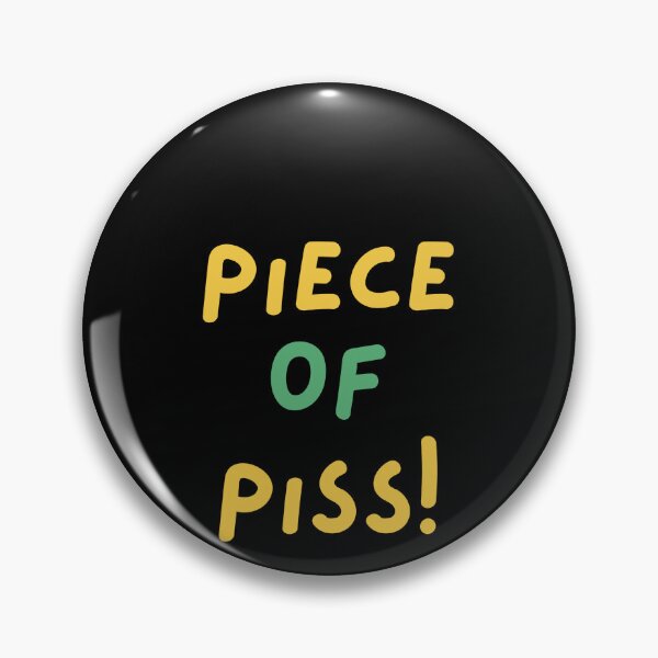 Item preview, Piece of Piss! Australian Sayings, Australian Slangs simple cute text design designed and sold by Funny Australian Quotes.