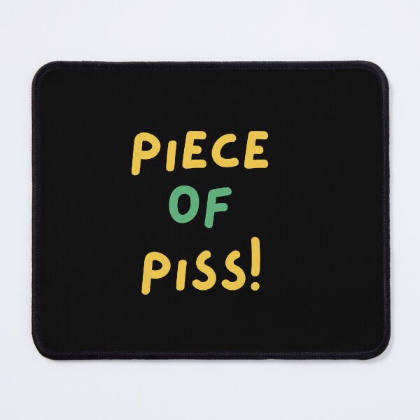 Item preview, Piece of Piss! Australian Sayings, Australian Slangs simple cute text design designed and sold by Funny Australian Quotes.
