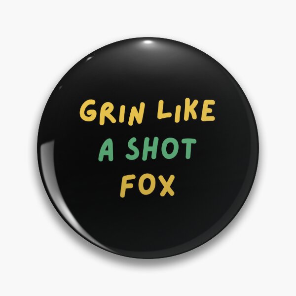 Item preview, Grin like a shot fox! Australian Sayings, Australian Slangs simple cute text design designed and sold by Funny Australian Quotes.
