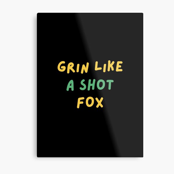 Item preview, Grin like a shot fox! Australian Sayings, Australian Slangs simple cute text design designed and sold by Funny Australian Quotes.