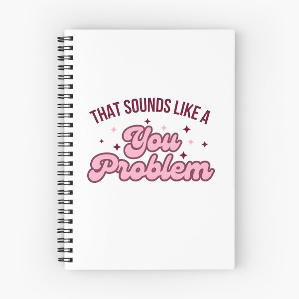 Item preview, That Sounds Like a You Problem. designed and sold by dooddles.