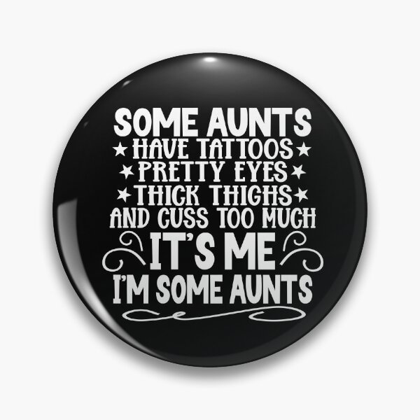 Item preview, Some Aunts cuss too much  designed and sold by Colorfulman.