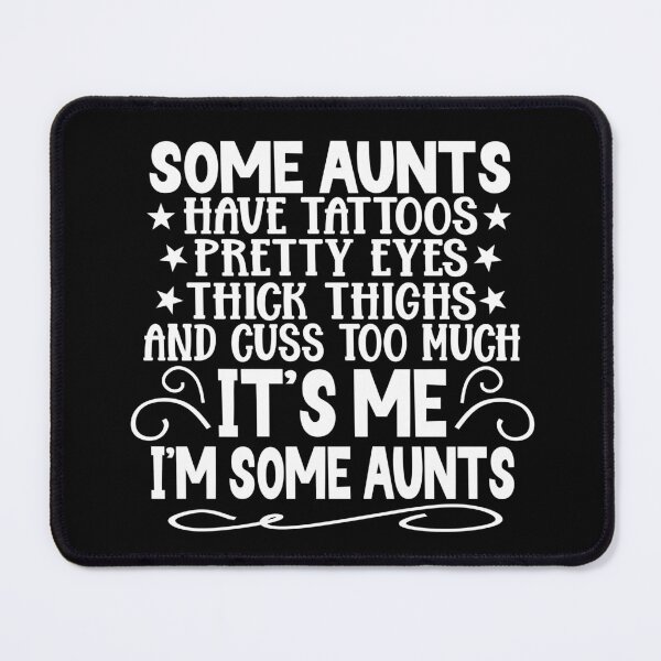 Item preview, Some Aunts cuss too much  designed and sold by Colorfulman.