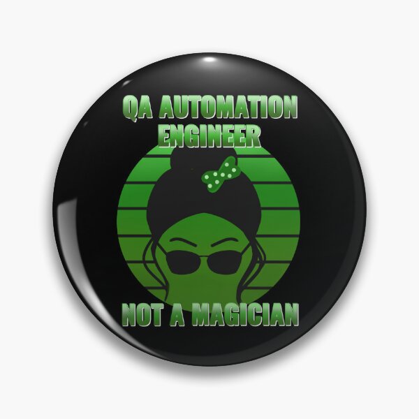 Item preview, QA tester - QA  Automation engineer not a magician designed and sold by stayartsy07.