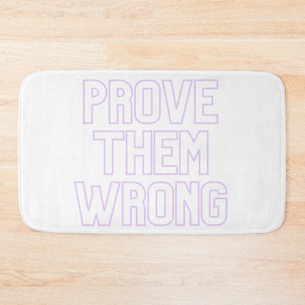 Item preview, Prove Them Wrong designed and sold by IconicFriends.