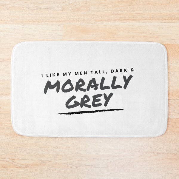 Item preview, I like my Men Tall, Dark and Morally Grey Slanted designed and sold by jaekindacray.