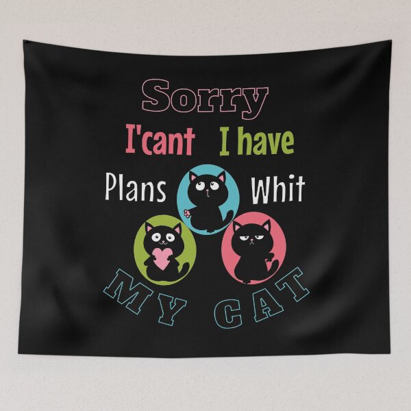 Item preview, Sorry I'cant I have Plans Whit My Cat Funny Gifts For Cats Lovers designed and sold by CHRIS-POD.