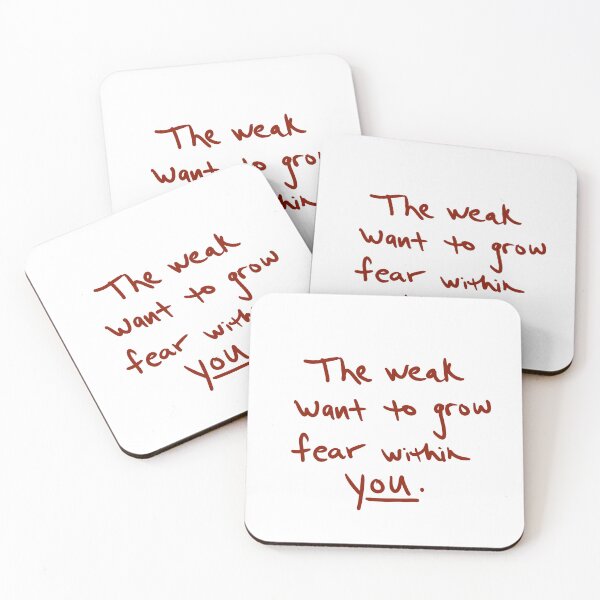 Item preview, The Weak Want to Grow Fear Within You designed and sold by abeink.