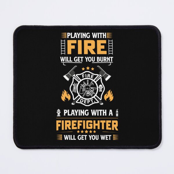 Item preview, Playing with a Firefighter Will Get You Wet designed and sold by Siva Sakthi.