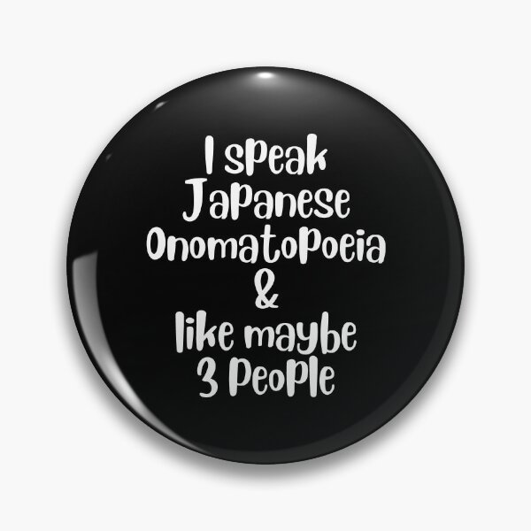 Item preview, I speak Japanese Onomatopoeia & like maybe 3 People Typo designed and sold by akaiawa.