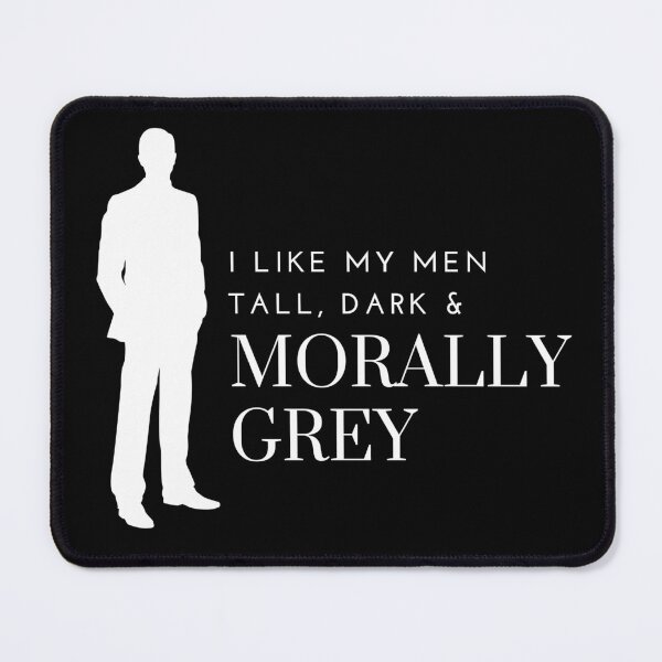 Item preview, I like my Men Tall, Dark and Morally Grey Tall designed and sold by jaekindacray.